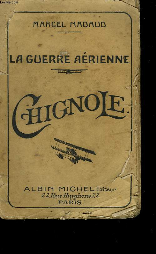 LA GUERRE AERIENNE. CHIGNOLE.