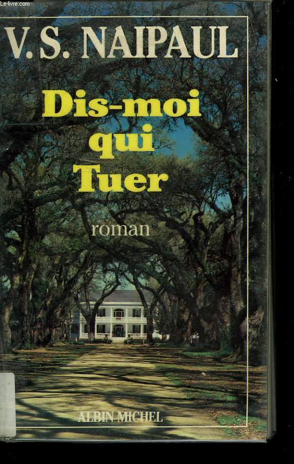 DIS-MOI QUI TUER.