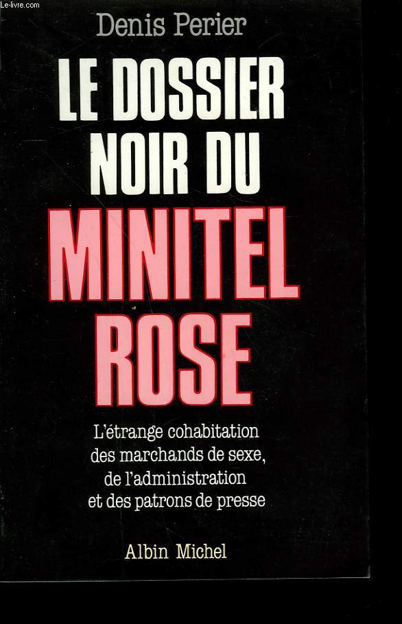 LE DOSSIER NOIR DU MINITEL ROSE.