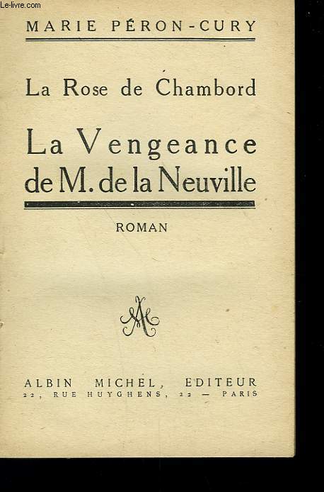 LA VENGEANCE DE M. DE LA NEUVILLE. LA ROSE DE CHAMBORD.