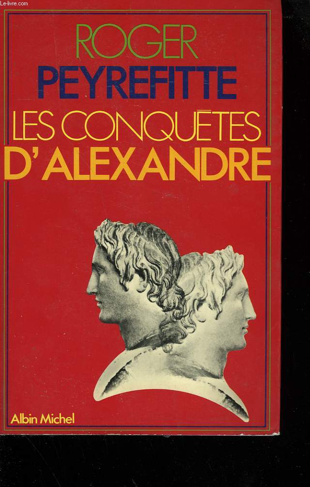 LES CONQUETES D'ALEXANDRE LE GRAND.