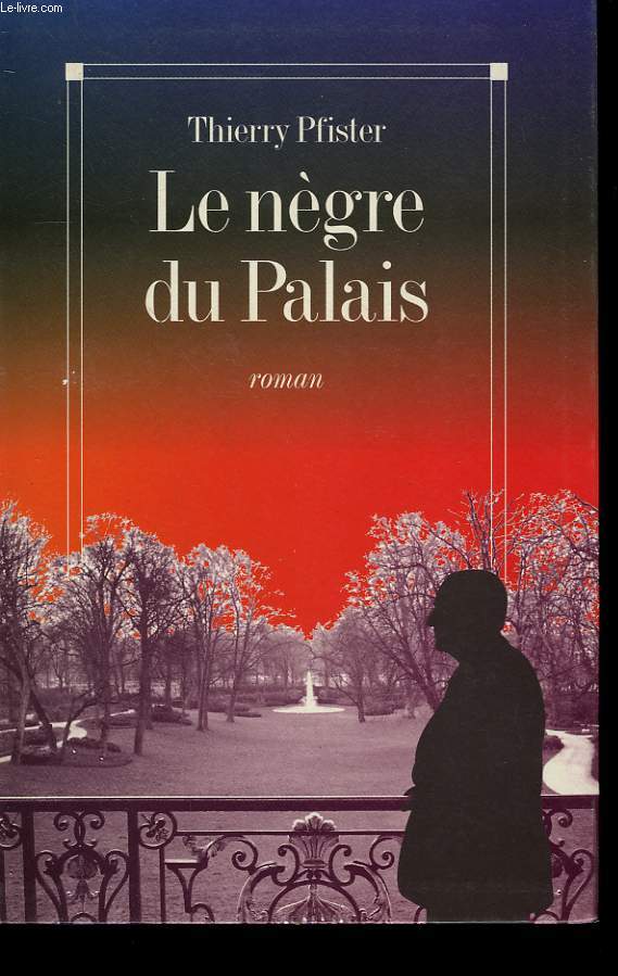 LE NEGRE DU PALAIS.