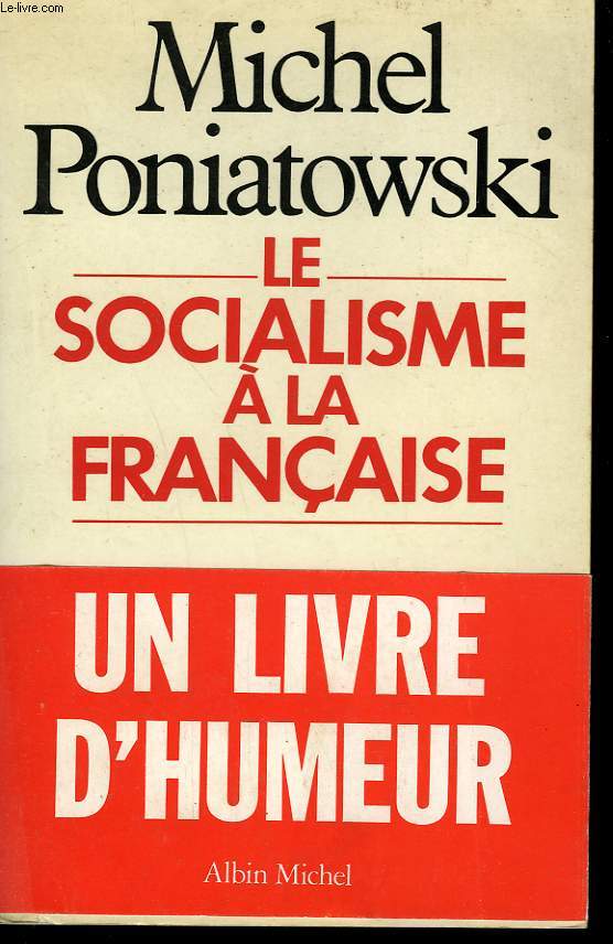 LE SOCIALISME A LA FRANCAIS.