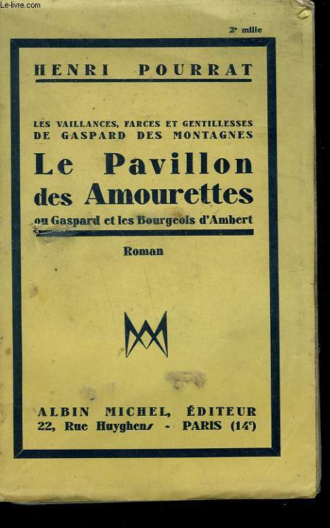 LE PAVILLON DES AMOURETTES OU GASPARD ET LES BOURGEOIS D'AMBERT.