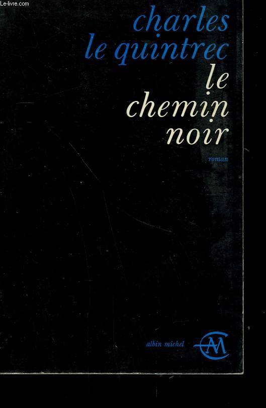 LE CHEMIN NOIR.