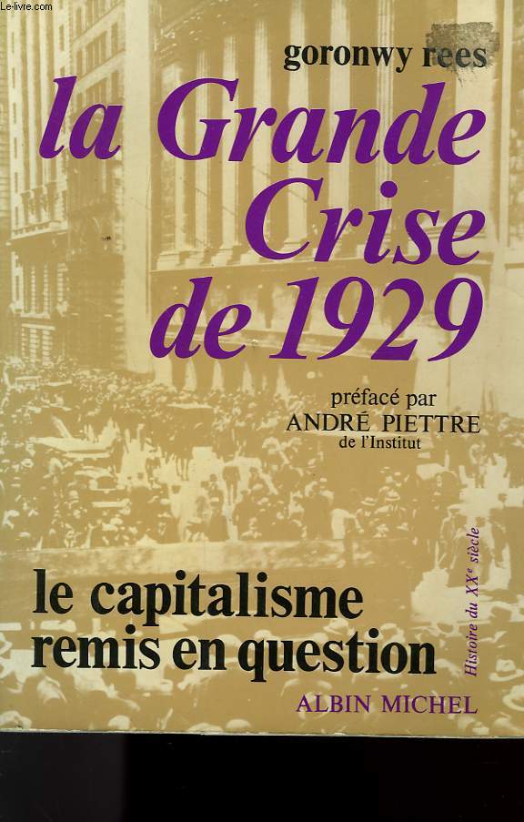 LA GRANDE CRISE DE 1929. LE CAPITALISME REMIS EN QUESTION.