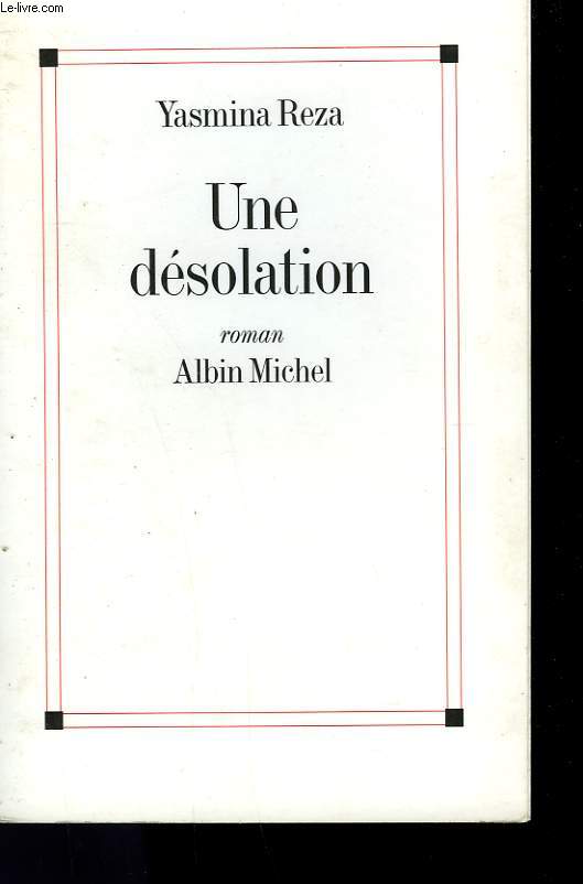 UNE DESOLATION.