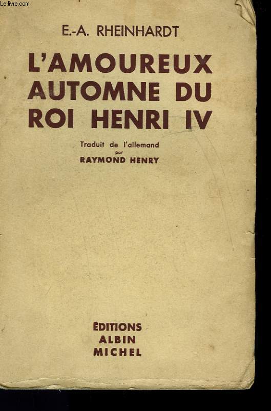 L'AMOUREUX AUTOMNE DU ROI HENRI IV.