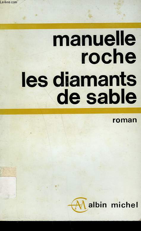 LES DIAMANTS DE SABLE.