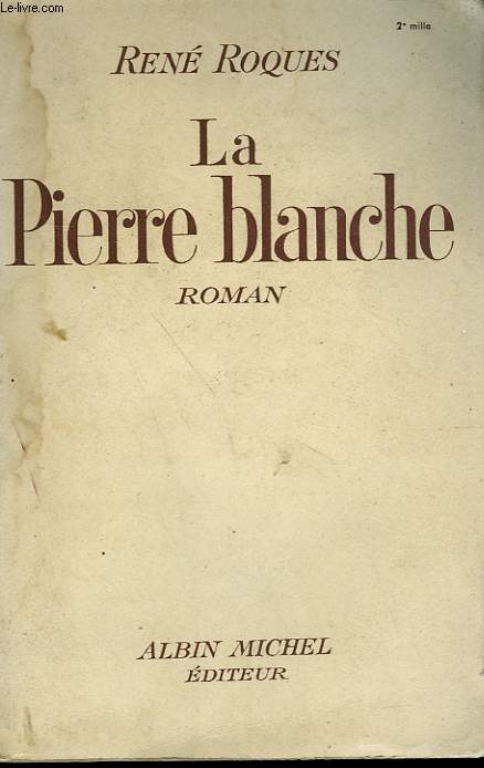 LA PIERRE BLANCHE.