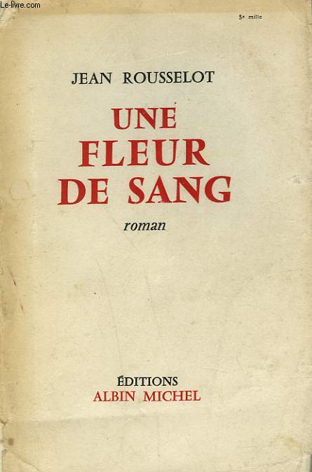 UNE FLEUR DE SANG.