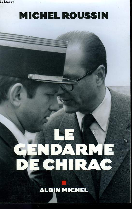 LE GENDARME DE CHIRAC.