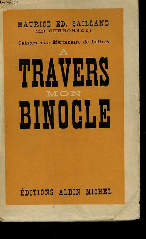 A TRAVERS MON BINOCLE.