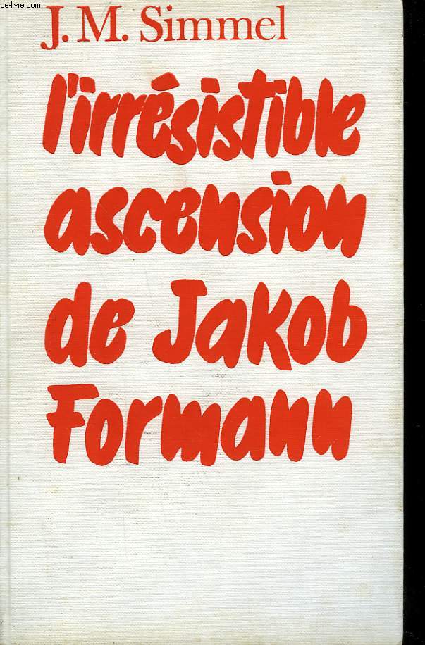 L'IRRESISTIBLE ASCENSION DE JAKOB FORMANN.