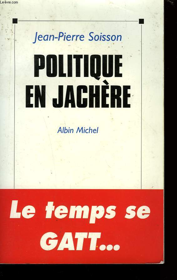 POLITIQUE EN JACHERE.