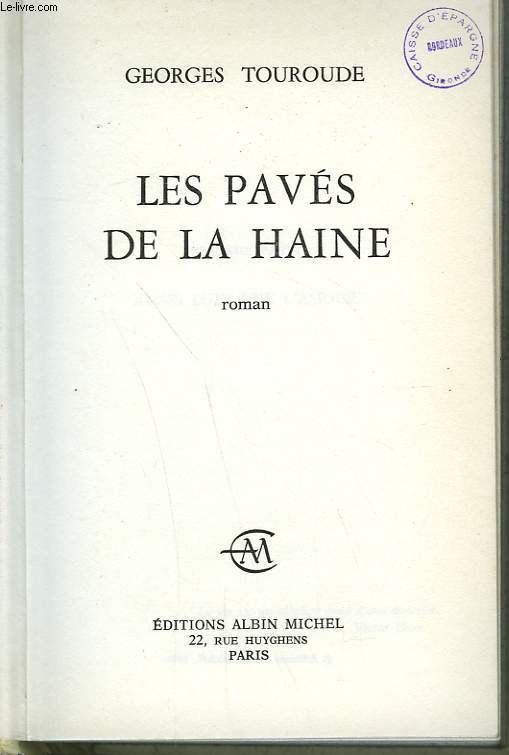 LES PAVES DE LA HAINE.