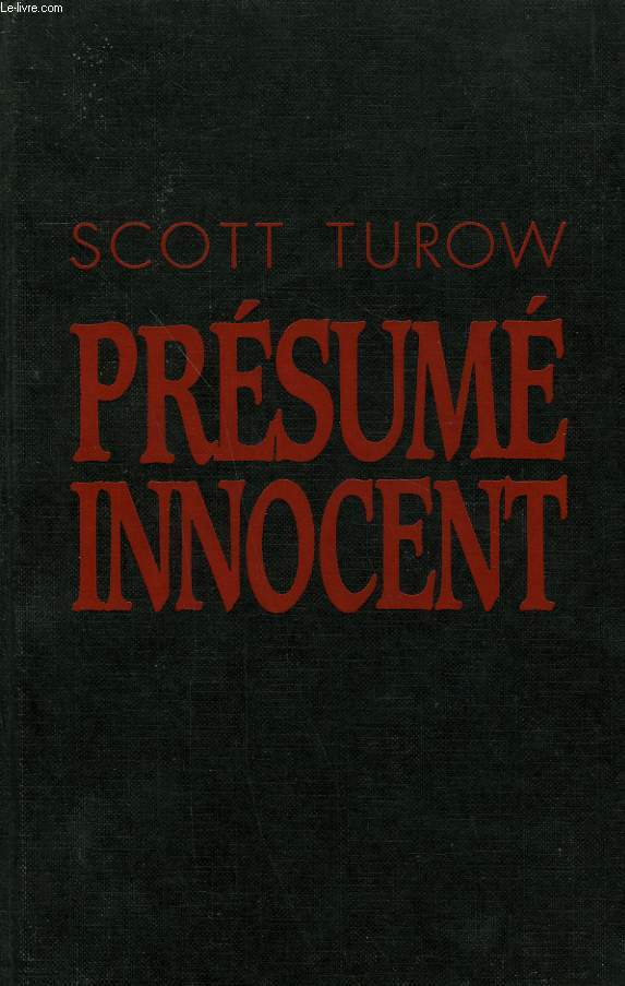 PRESUME INNOCENT.