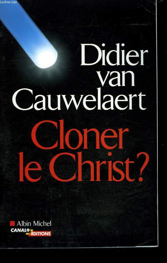 CLONER LE CHRIST?