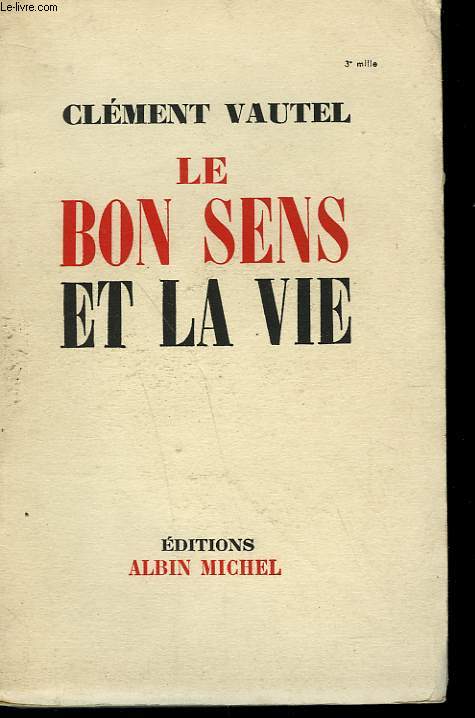 LE BON SENS ET LA VIE.