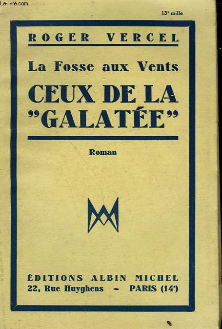 LA FOSSE AUX VENTS. CEUX DE LA GALATEE.