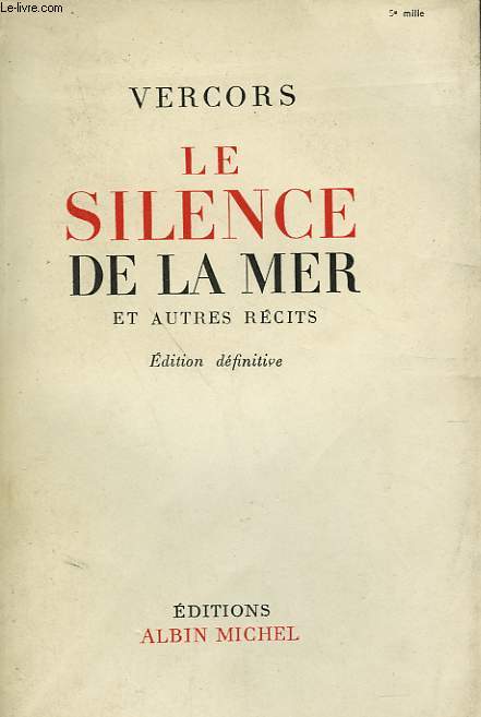 LE SILENCE DE LA MER ET AUTRES RECITS.