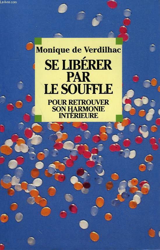 SE LIBERER PAR LE SOUFFLE. POUR RETROUVER SON HARMONIE INTERIEUR.