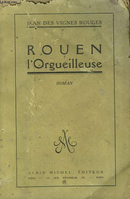 ROUEN L'ORGUEILLEUSE.