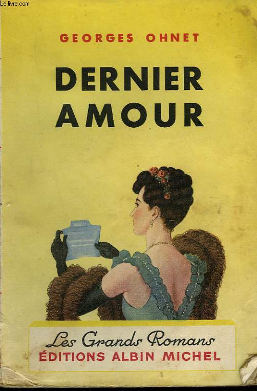 DERNIER AMOUR. COLLECTION LES GRANDS ROMANS.