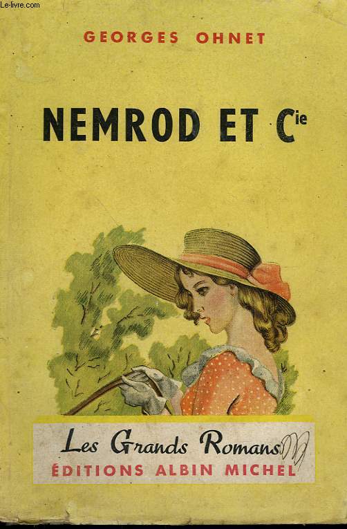 NEMROD ET CIE. COLLECTION LES GRANDS ROMANS.