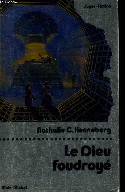 LE DIEU FOUDROYE. COLLECTION SUPER-FICTION N 13