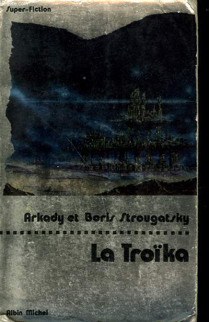 LA TROIKA. COLLECTION SUPER-FICTION N 21