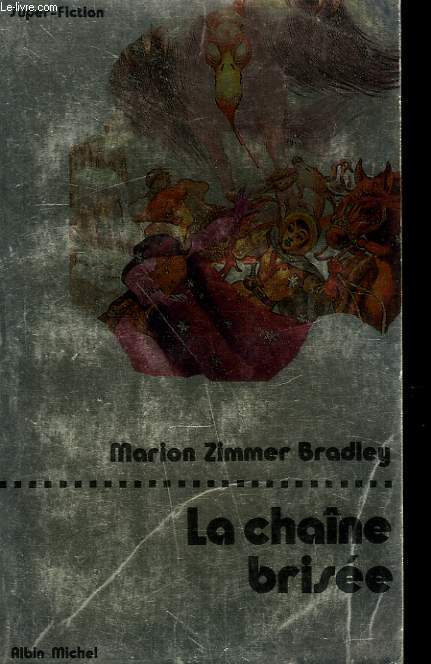 LA CHAINE BRISEE. COLLECTION SUPER-FICTION N 37