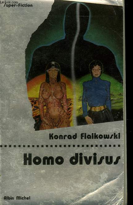 HOMO DIVISUS. COLLECTION SUPER-FICTION N 58