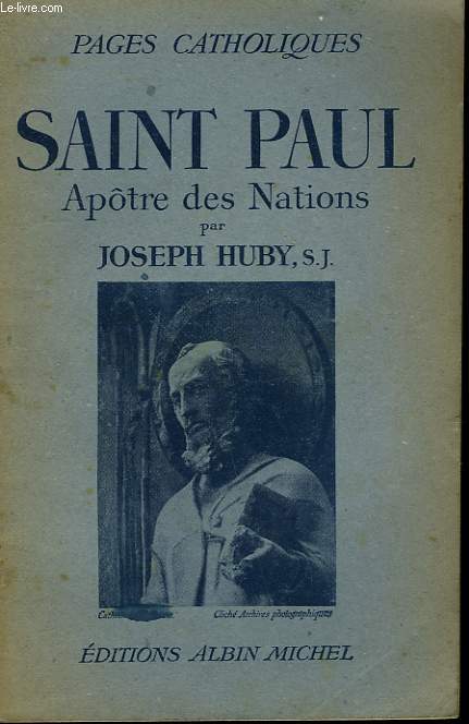 SAINT PAUL. APOTRE DES NATIONS. COLLECTION PAGES CATHOLIQUES.
