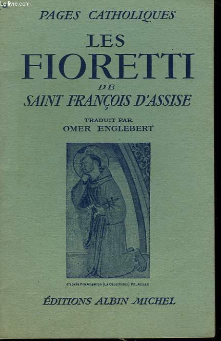 LES FIORETTI DE SAINT FRANCOIS D'ASSISE. COLLECTION PAGES CATHOLIQUES.