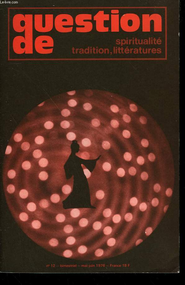 QUESTION DE SPIRITUALITE, TRADITION, LITTERATURE N 12