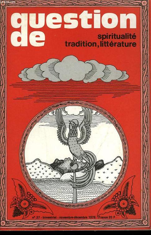 QUESTION DE SPIRITUALITE, TRADITION, LITTERATURE N 27