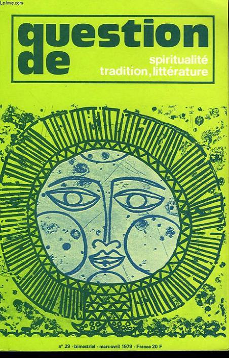 QUESTION DE SPIRITUALITE, TRADITION, LITTERATURE N 29