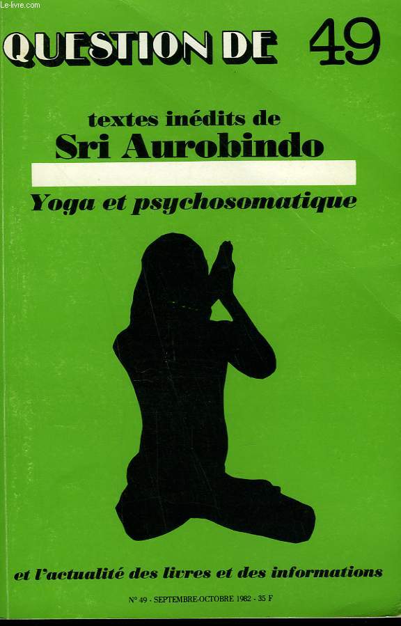 QUESTION DE N 49. TEXTES INEDITS DE SRI AUROBINDO.