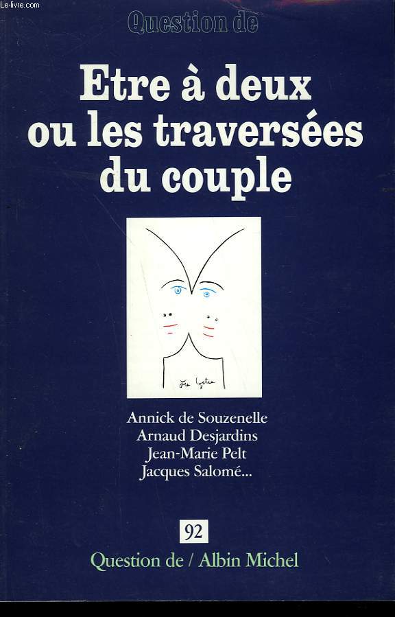 QUESTION DE N 92. ETRE A DEUX OU LES TRAVERSEES DU COUPLE.