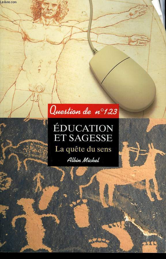 QUESTION DE N 123. EDUCATION ET SAGESSE. LA QUETE DU SENS.