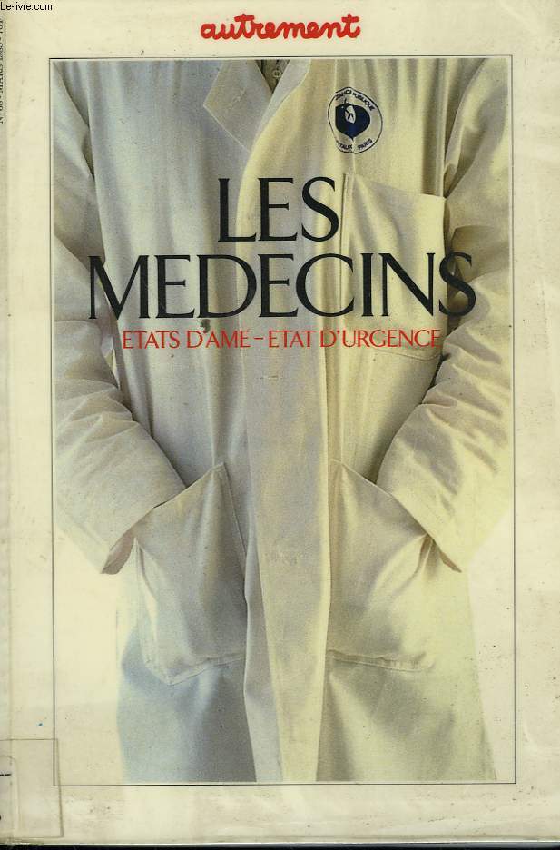 AUTREMENT N 68. LES MEDECINS. ETAT D'AME. ETAT D'URGENCE.