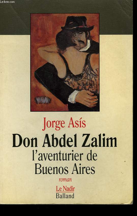DON ABDEL ZALIM. L'AVENTURIER DE BUENOS AIRES.