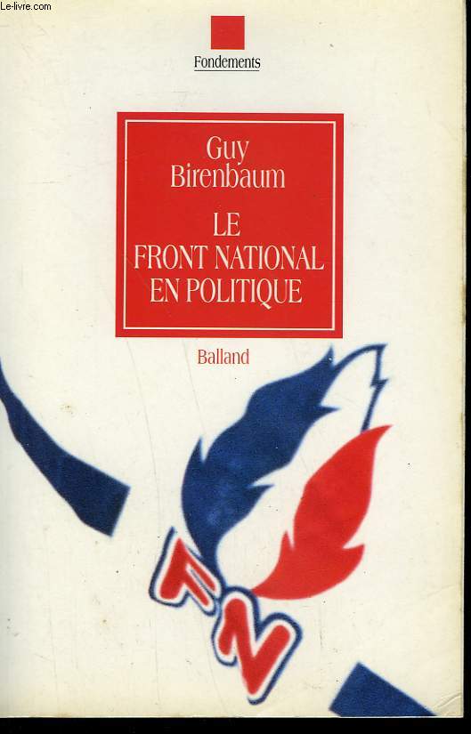 LE FRONT NATIONAL EN POLITIQUE.