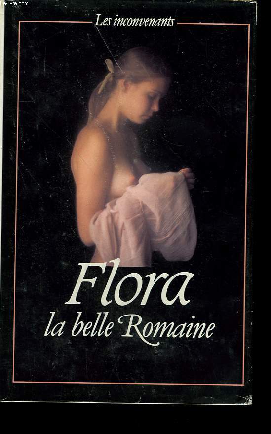 FLORA LA BELLE ROMAINE.