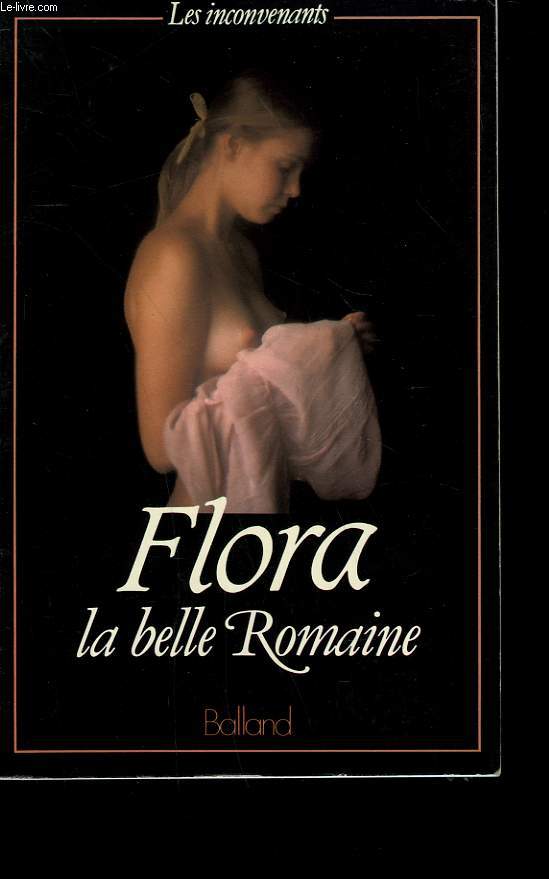 FLORA LA BELLE ROMAINE.
