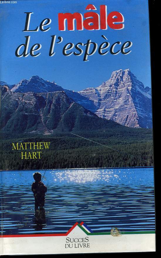LE MALE DE L'ESPECE. - HART MATTHEW. - 996 - Photo 1/1