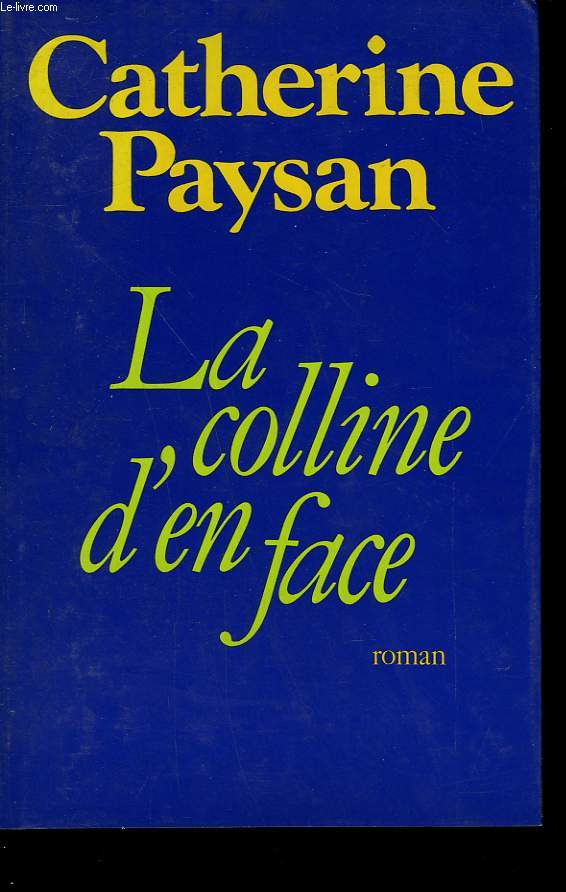 LA COLLINE D'EN FACE.