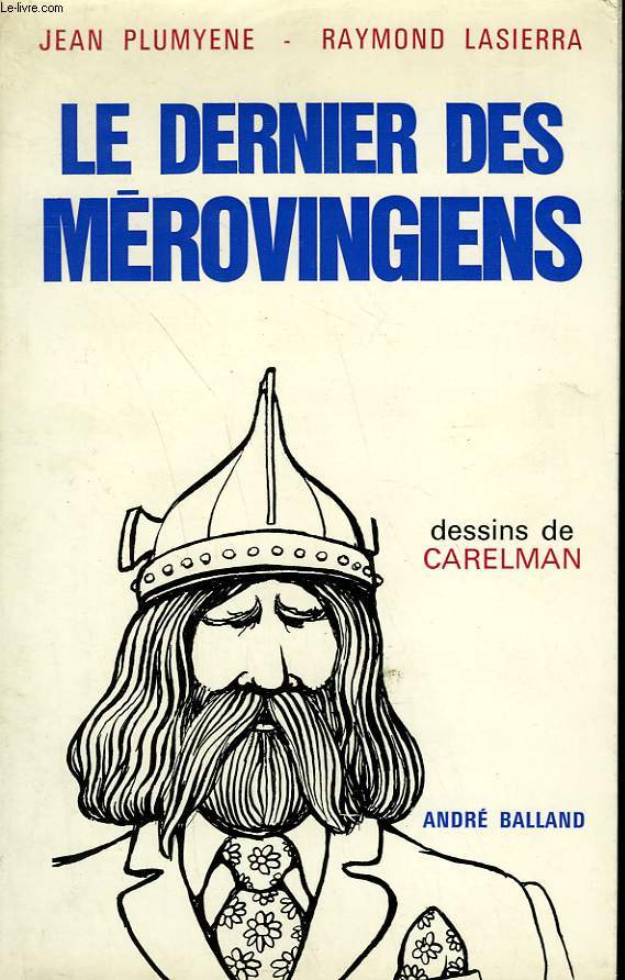 LE DERNIER DES MEROVINGIENS.