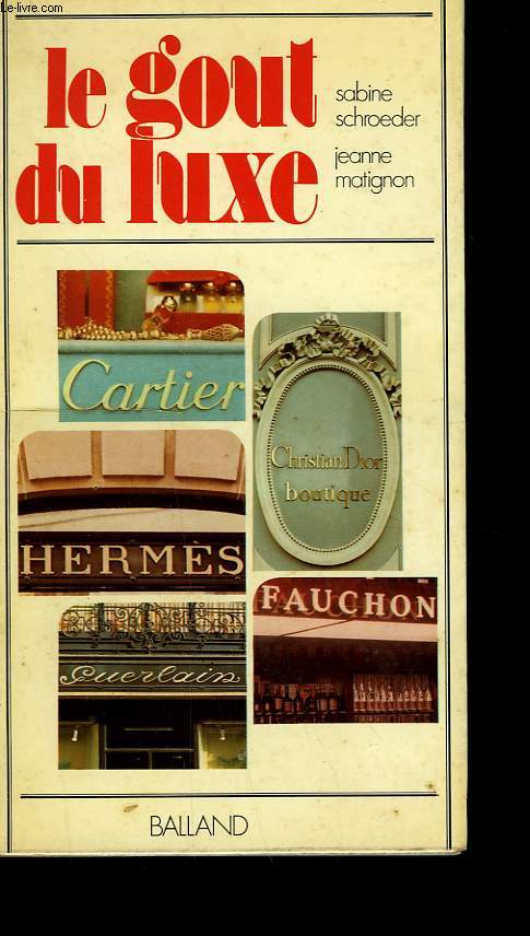LE GOUT DU LUXE.